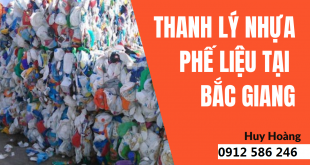 Thu mua, Thanh lý nhựa phế liệu tại Bắc Giang