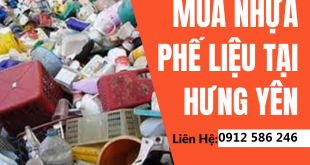 Thu mua, thanh lý nhựa phế liệu tại Hưng Yên